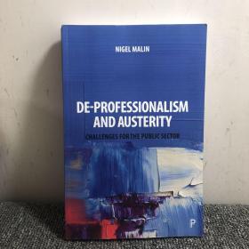 NIGEL MALIN
 DE-PROFESSIONALISM
 AND AUSTERITY
 CHALLENGES FOR THE PUBLIC SECTOR