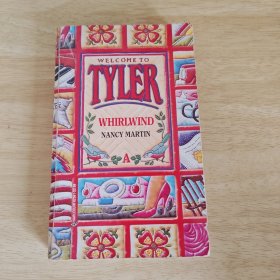 WELCOME TO TYLER：WHIRLWIND