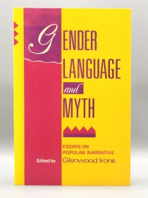 《性别、语言与神话：大众叙事》 Gender, Language, and Myth: Essays on Popular Narrative （文学研究）英文原版书