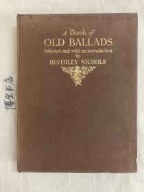 A Book of Old Ballads 《繪本古歌謠集》1934年，絨布面精裝，燙金封面書脊，毛邊本，著名插畫家H. M. Brock插圖初版本 大量精美彩色插圖 開本超大