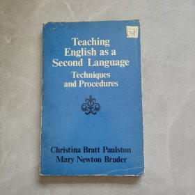 Teaching English as a Second Language Techniques and Procedures英语作为第二语言的教学技巧与步骤