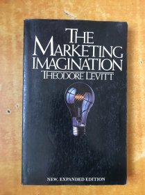 The Marketing Imagination, New Expanded Edition 营销想象力 西奥多·莱维特 修订扩展版【英文版 书名以图为准 16开平装 品好看图】
