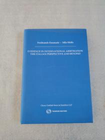 EVIDENCEIN INTERNATIONAL ARBITRATION THE ITALIAN PERSPECTIVE AND BEYOND