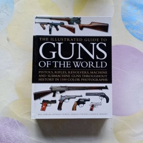 THE ILLUSTRATED GUIDE TO GUNS OF THE WORLD
