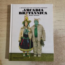 Arcadia Britannica: A Modern British Folklore Portrait