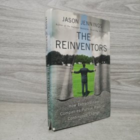 The Reinventors: How Extraordinary Companies Pursue Radical Continuous Change