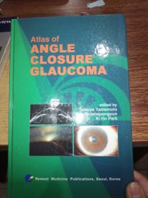 Atlas of ANGLE CLOSURE GLAUCOMA