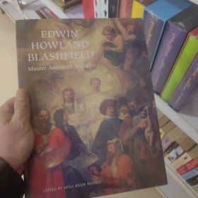 Edwin Howland Blashfield: Master American Muralist （大16开，精装）