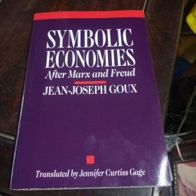 SYMBOLIC  ECONOMIES象征经济After Marx and Freud继马克思和弗洛伊德之后JEAN-JOSEPH GOUX让·约瑟夫·古克斯