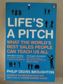 Life's a Pitch: What the World's Best Sales People Can Teach Us All