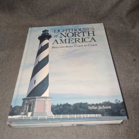 北美的灯塔:灯塔从东海岸到西海岸Lighthouses of North America: Beacons from Coast to Coast