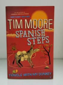 《我与小毛驴的西班牙之旅》    Spanish Steps : Travels With My Donkey by Tim Moore（英国文学·游记）英文原版书