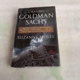 Chasing Goldman Sachs：How the Masters of the Universe Melted Wall Street Down . . . And Why They'll Take Us to the Brink Again
