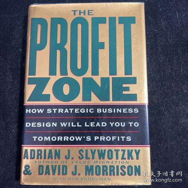 发现利润区The Profit Zone: How Strategic Business Design Will Lead You to Tomorrows Profits 英文版书【16开，精装】C2