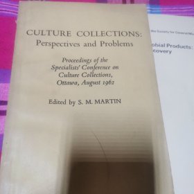 CULTURE COLLECTIONS ：PErpectives and problems 文化收藏：观点和问题