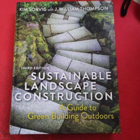 THIRD EDITION
SUSTAINABLE
LANDSCAPE CONSTRUCTION