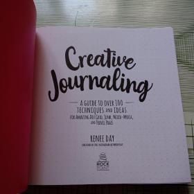 creative journaling: a guide to over 100 techniques and ideas for amazing dot grid, junk, mixed-media, and travel pages