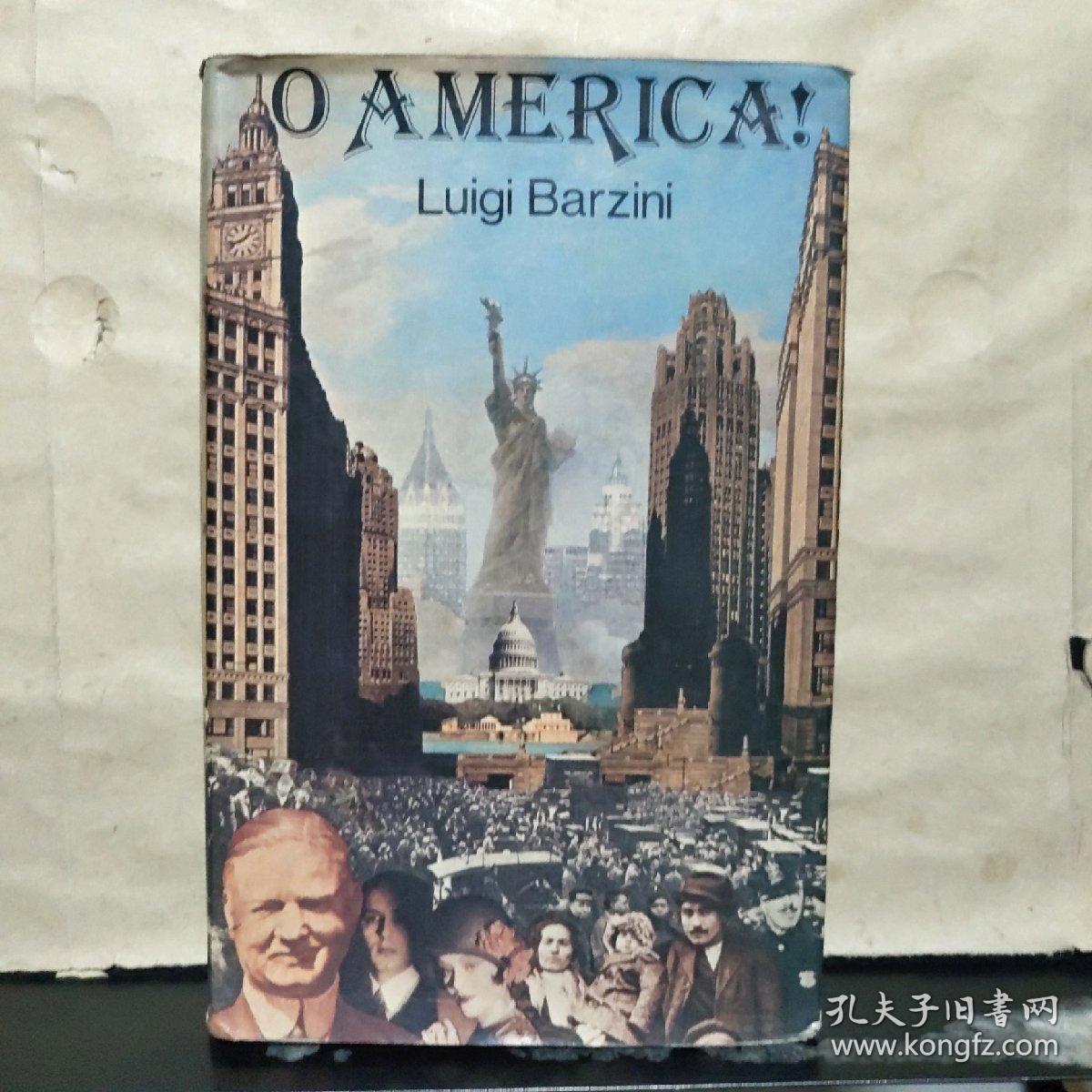 O AMERICA ! AMEMOIR OF THE 1920S （ LUIGI BARZINI 签名如图）