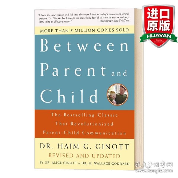 Between Parent and Child: The Bestselling Classic That Revolutionized Parent-Child Communication