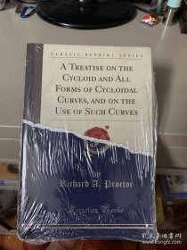 A Treatise on the Cycloid and All Forms of Cycloidal Curves, and on the Use of Such Curves直译：关于摆线、摆线曲线的各种形式及其使用的论述