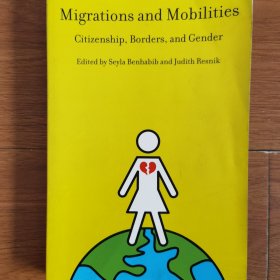 Migrations and Mobilities: Citizenship, Borders, and Gender