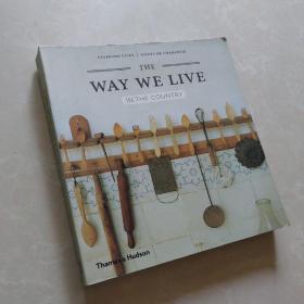 Way We Live : In The Country [我们的生活方式：在乡下]