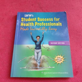 Lippincott Williams & Wilkins' Student Success for Health Professionals Made Incredibly Easy