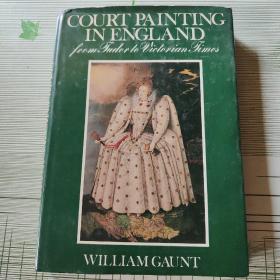 COURT PAINTING IN ENGLAND from Tudor to Victorian Times