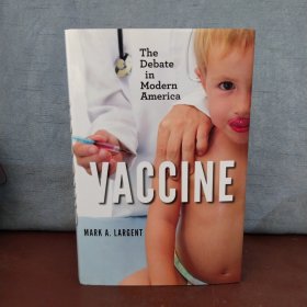 Vaccine: The Debate in Modern America 【英文原版】