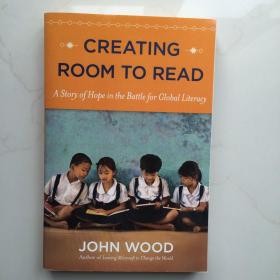 英文原版   Creating Room to Read: A Story of Hope in the Battle for Global Literacy[创造阅读空间]