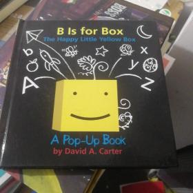 B Is for Box -- The Happy Little Yellow Box：A Pop-Up Book