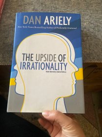 The Upside of Irrationality Dan Ariely