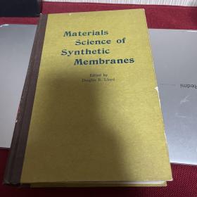 Materials science of synthetic membranes合成膜的材料科学