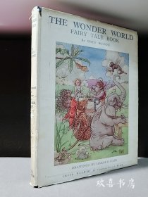 【插画本】The Wonder World Fairy Tale Book. By Gwen Bourne.  Drawing by Harold Gaze.25×19cm.