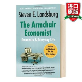 英文原版 The Armchair Economist: Economics and Everyday Life 反常识经济学：生活中的经济游戏 英文版 进口英语原版书籍