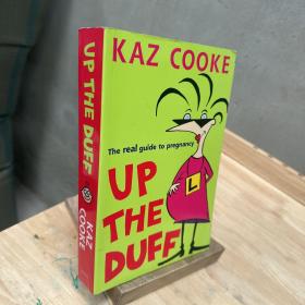 Up the Duff: the real guide to pregnancy