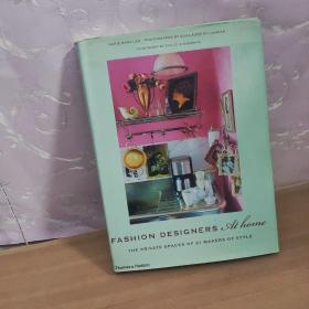 Fashion Designers at Home：Fashion Designers At Home: The Private Spaces of 21 Makers of Style