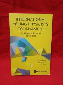 International Young Physicists Tournament: Problems & Solutions 2012–2013 [9789814630832]
