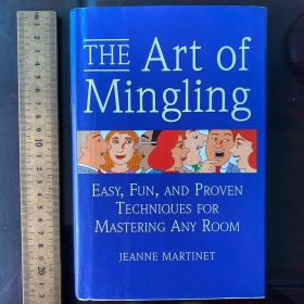The art of mingling easy fun and proven techniques for mastering any room英文原版精装