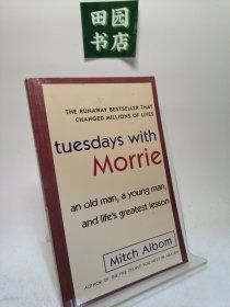 Tuesdays with Morrie：An Old Man, a Young Man, and Life's Greatest Lesson