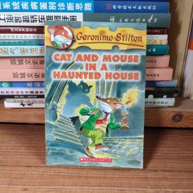 Geronimo Stilton #3: Cat and Mouse in a Haunted House 老鼠记者系列#03 鬼屋里的猫鼠大战 英文版