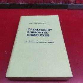 Catalysis by supported complexes 负载络合物的催化作用