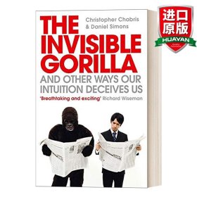 The Invisible Gorilla：And Other Ways Our Intuitions Deceive Us