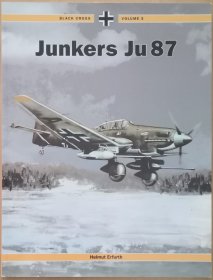 英文原版大开本Junkers Ju 87一战后到二战德国空军容克斯俯冲轰炸机研发试飞改进型号演变服役历史写真机体结构技术沿革详解Black Cross系列德意志第三帝国西班牙内战波兰战役西线东线出口盟邦等文字数据老照片线图技术图Luftwaffe航空史研究资料