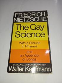 The Gay Science：With a Prelude in Rhymes and an Appendix of Songs