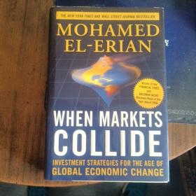 When Markets Collide：Investment Strategies for the Age of Global Economic Change