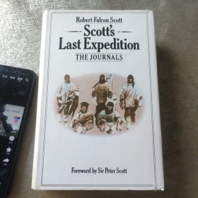 Robert Falcon Scott—-Scott's Last Expedition THE JOURNALS Foreword by Sir Peter Scott