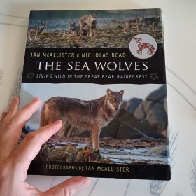 The Sea Wolves:Living Wild in the Great Bear Rainforest海狼
