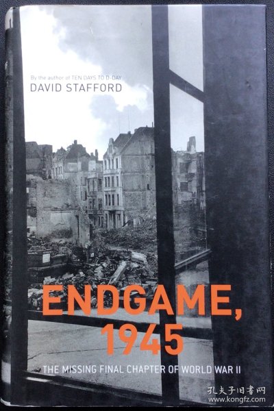 David Stafford《Endgame, 1945: The Missing Final Chapter of World War II》