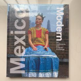 Mexico Modern: Art, Commerce and Cultural Exchange 1920-1945 墨西哥现代：艺术、商业和文化交流 1920-1945